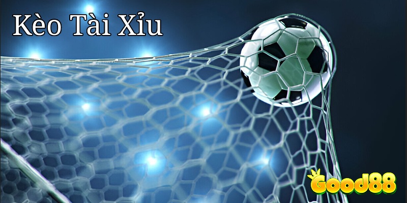 Kèo Tài Xỉu