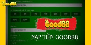 Nạp tiền Good88