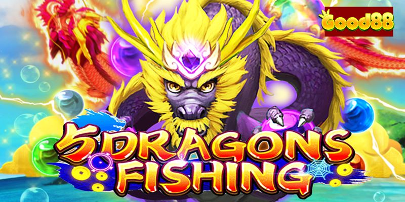 Dragon Fishing - Tham gia trải nghiệm đổi thưởng hấp dẫn